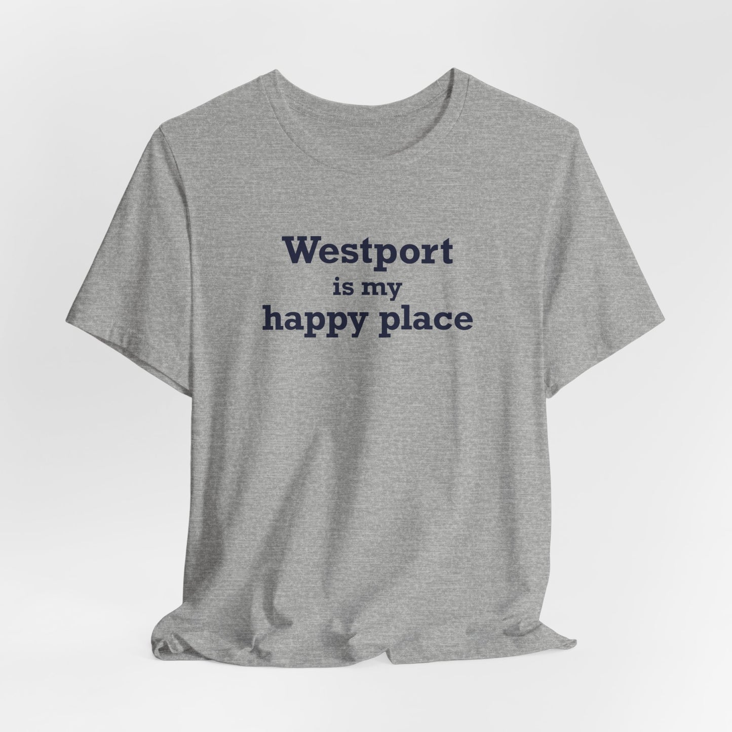 Westport Is My Happy Place Unisex Jersey Short Sleeve T-Shirt