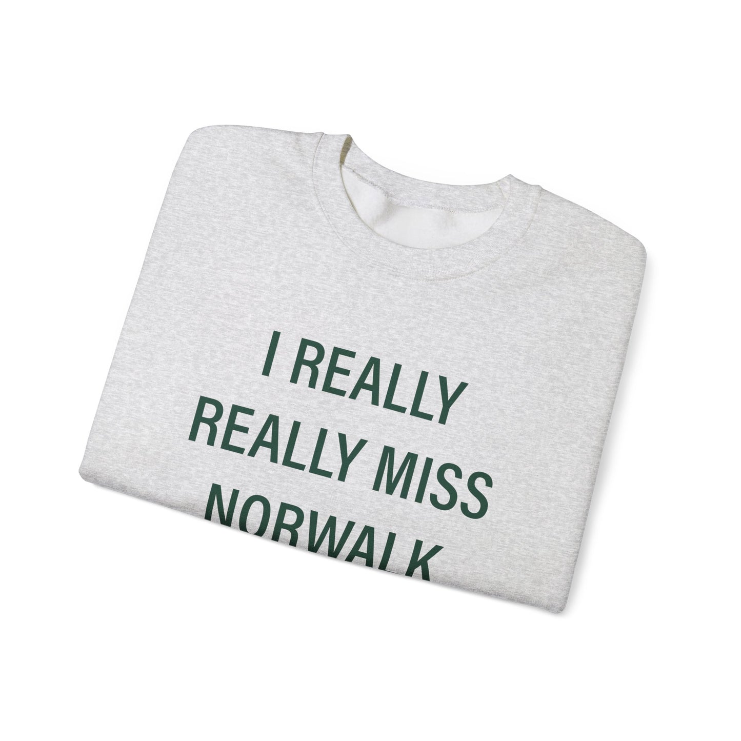 I Really Really Miss Norwalk Unisex Heavy Blend™ Crewneck Sweatshirt