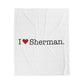 I Heart Sherman. Velveteen Plush Blanket