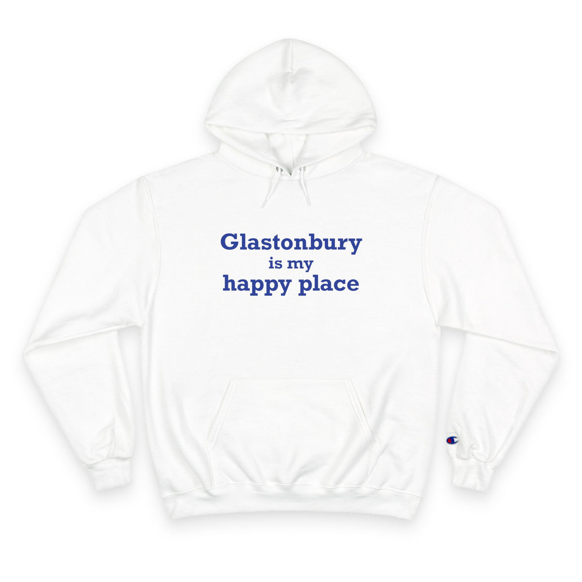 Glastonbury is My Happy Place Champion Hoodie