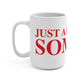 Just a kid from Somers Mug 15oz