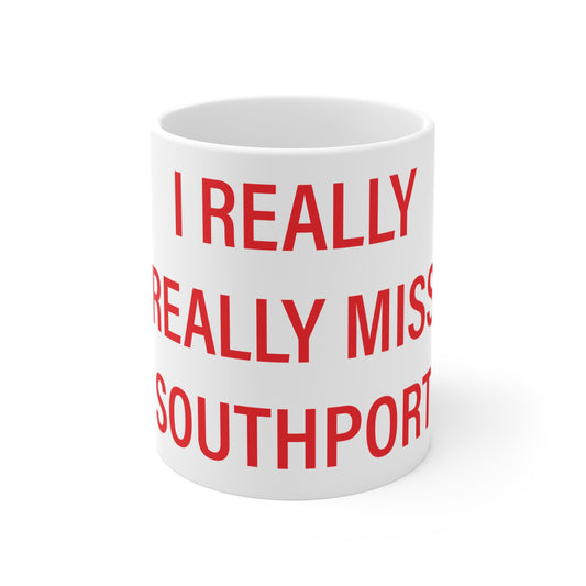 I Really Really Miss Southport Mug 11oz