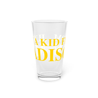 Just a kid from Madison Pint Glass, 16oz