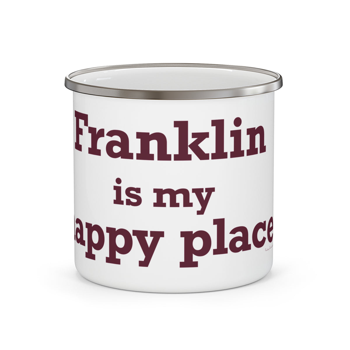 Franklin is My Happy Place Enamel Camping Mug