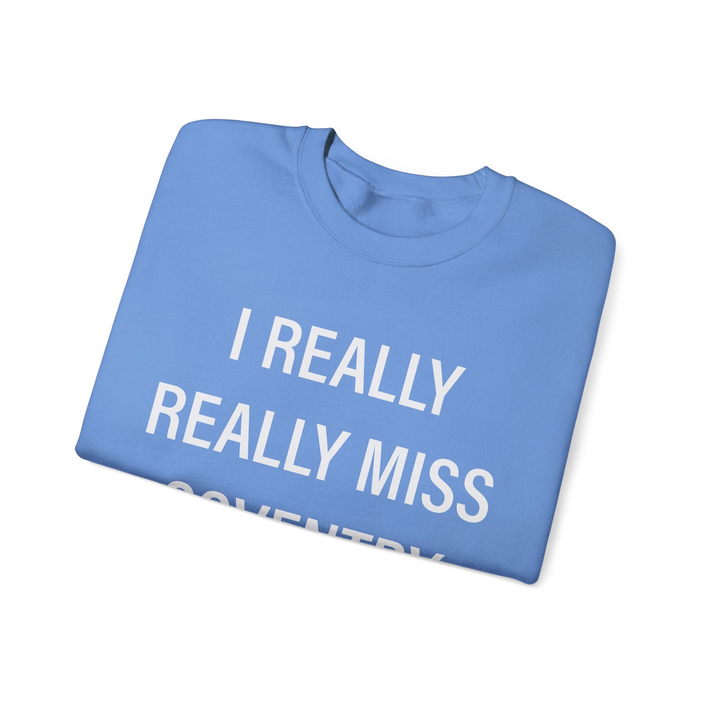 I Really Really Miss Coventry Unisex Heavy Blend™ Crewneck Sweatshirt