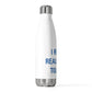 I Really Really Miss Tolland 20oz Insulated Bottle