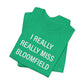 I Really Really Miss Bloomfield Unisex Jersey Short Sleeve T-Shirt