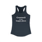 Cromwell is My Happy Place Women's Ideal Racerback Tank Top
