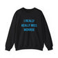 I Really Really Miss Monroe Unisex Heavy Blend™ Crewneck Sweatshirt