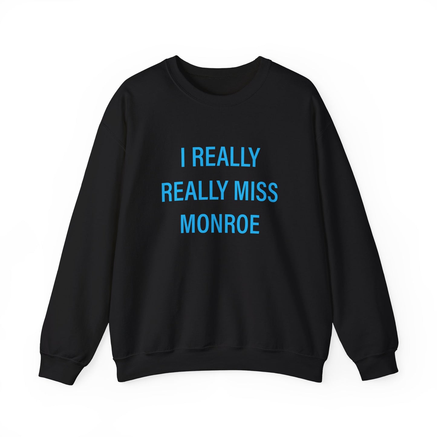 I Really Really Miss Monroe Unisex Heavy Blend™ Crewneck Sweatshirt