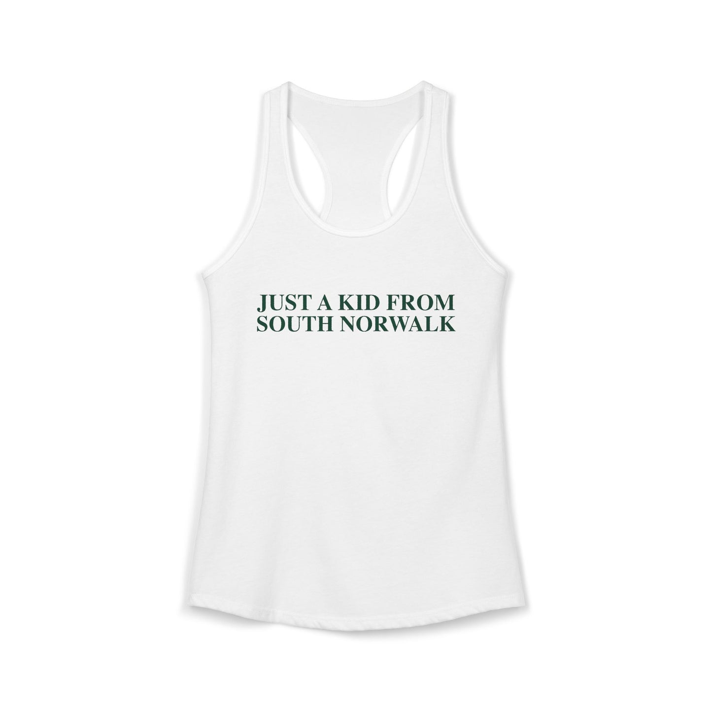 Just a kid from South Norwalk Women's Ideal Racerback Tank Top