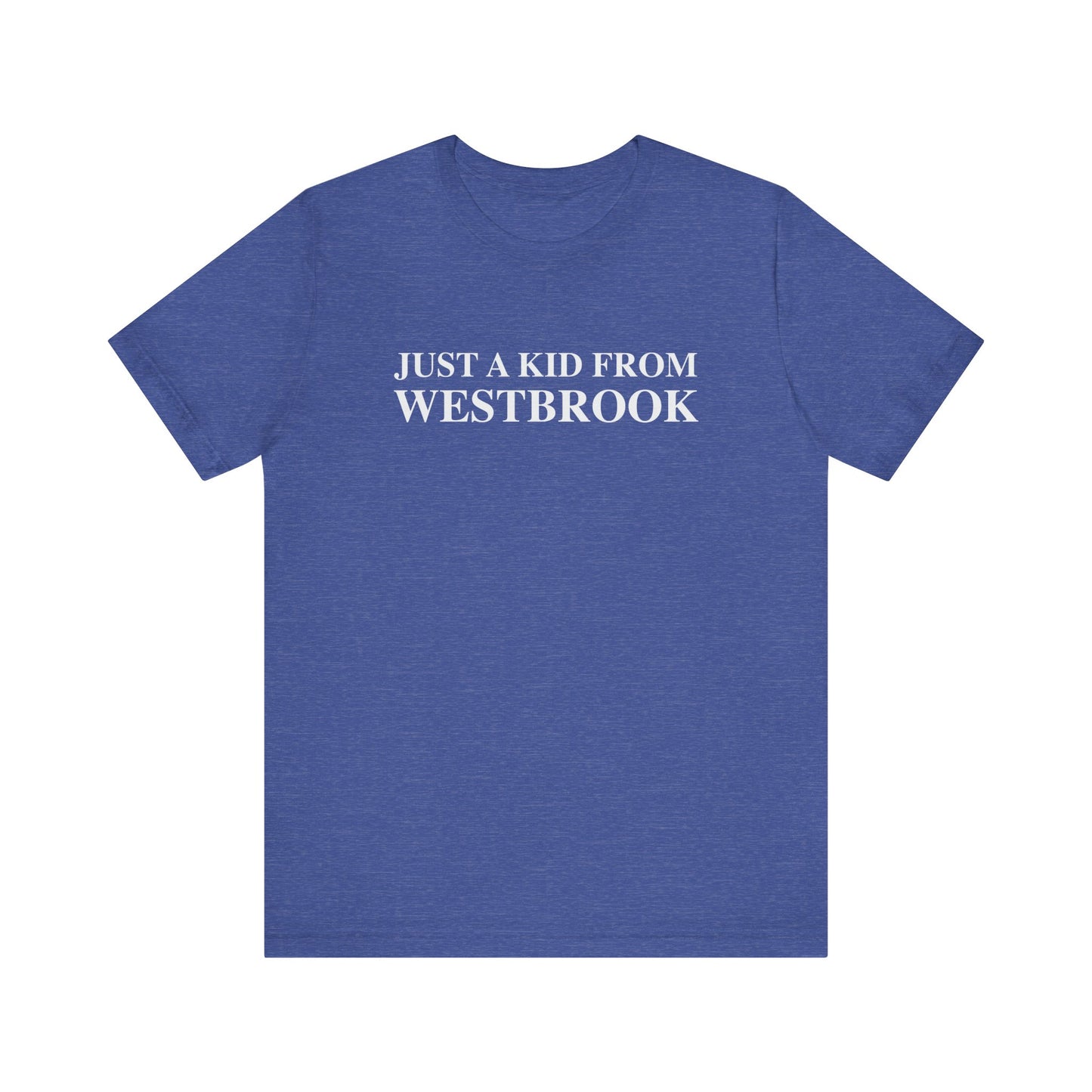 Just a kid from Westbrook Unisex Jersey Short Sleeve Tee