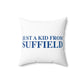 Just a kid from Suffield Polyester Square Pillow