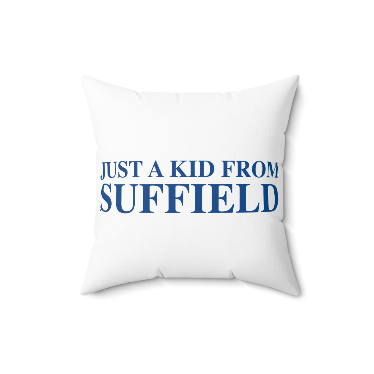 Just a kid from Suffield Polyester Square Pillow
