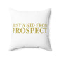 Just a kid from Prospect Polyester Square Pillow