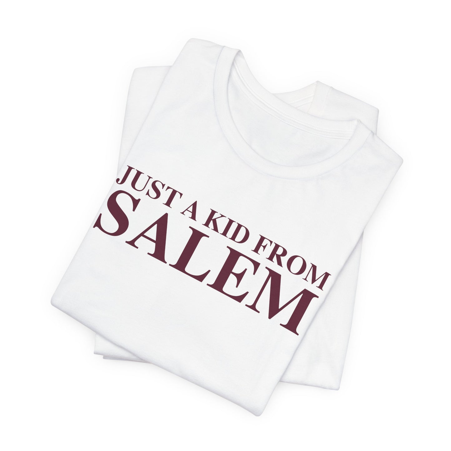Just a kid from Salem Unisex Jersey Short Sleeve T-Shirt