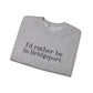 I’d rather be in Bridgeport Unisex Heavy Blend™ Crewneck Sweatshirt