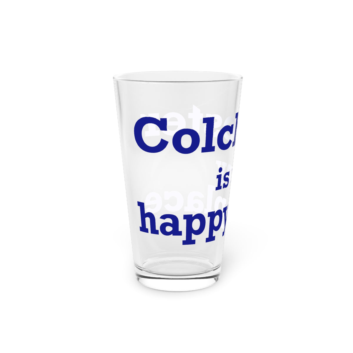 Colchester is My Happy Place Pint Glass, 16oz