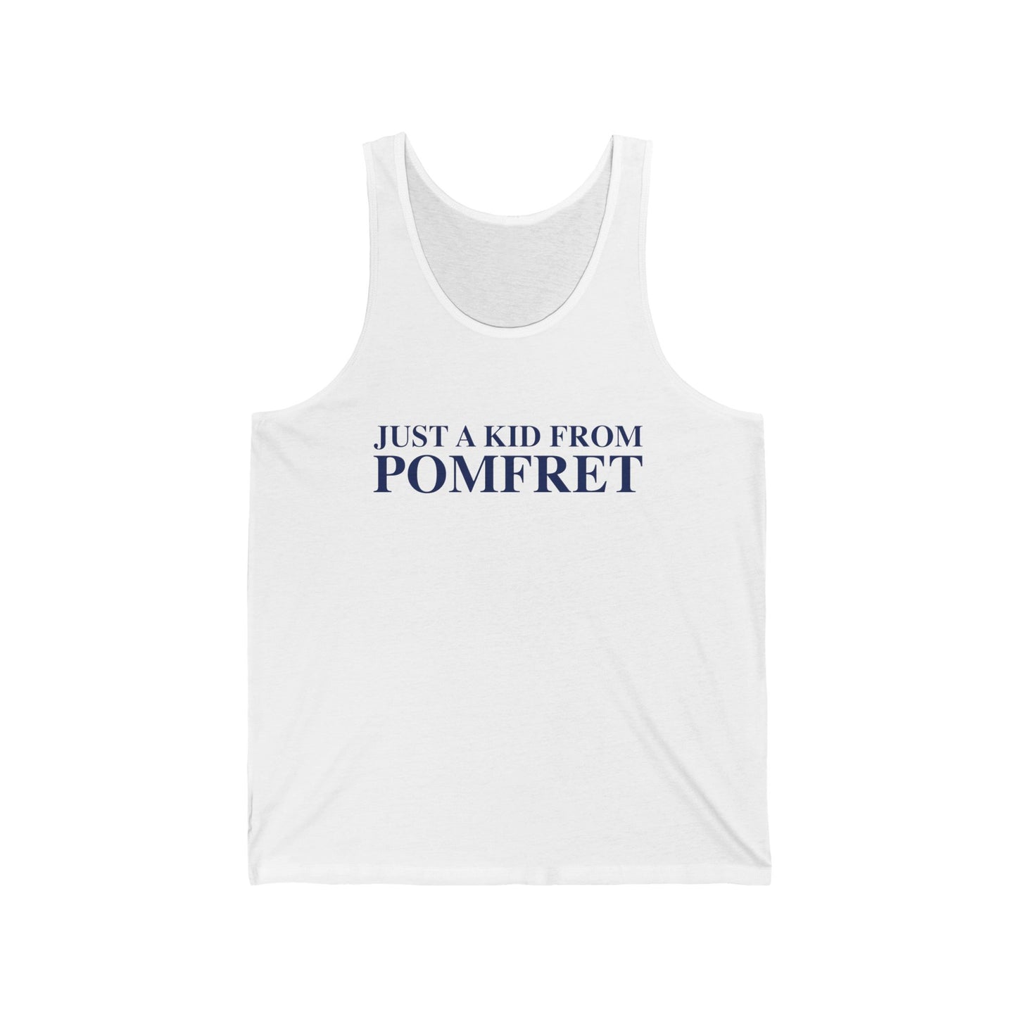 Just a kid from Pomfret Unisex Jersey Tank Top