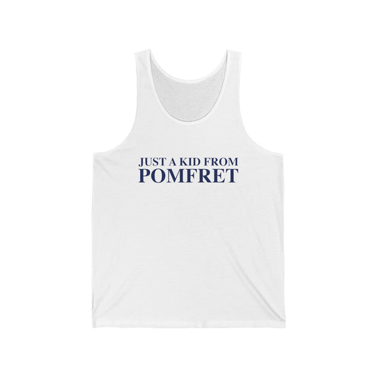 Just a kid from Pomfret Unisex Jersey Tank Top
