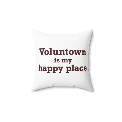 Voluntown is My Happy Place Spun Polyester Square Pillow