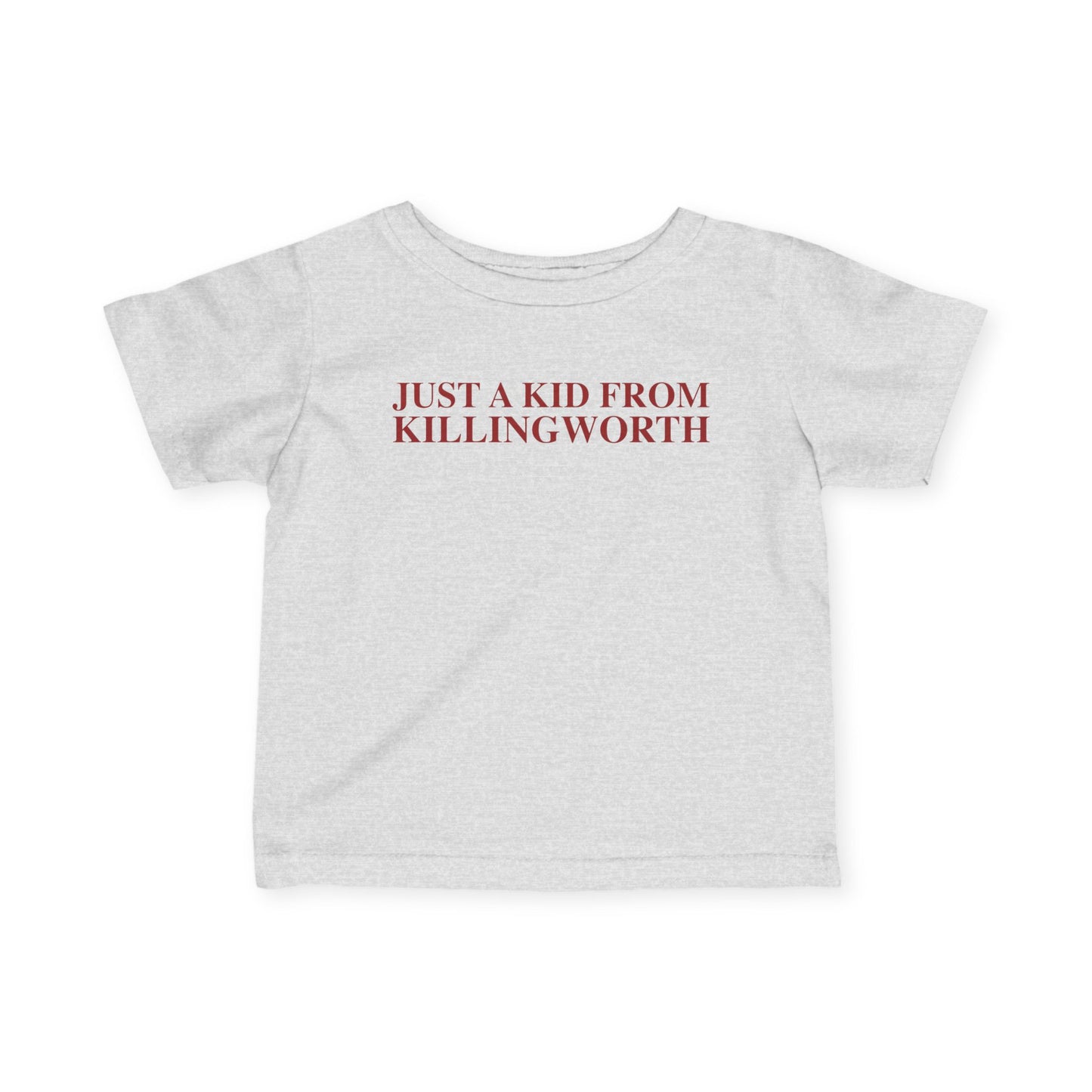Just a kid from Killingworth Infant Fine Jersey T-Shirt