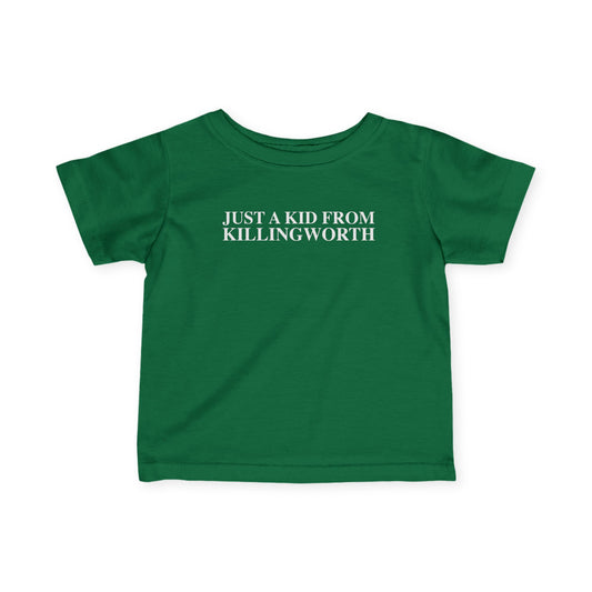 Just a kid from Killingworth Infant Fine Jersey T-Shirt