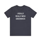 I Really Really Miss Greenwich Unisex Jersey Short Sleeve T-Shirt