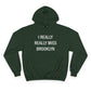 I Really Really Miss Brooklyn Champion Hoodie