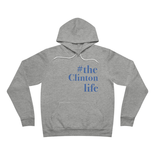 #theclintonlife Unisex Sponge Fleece Pullover Hoodie