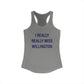 I Really Really Miss Willington Women's Ideal Racerback Tank Top