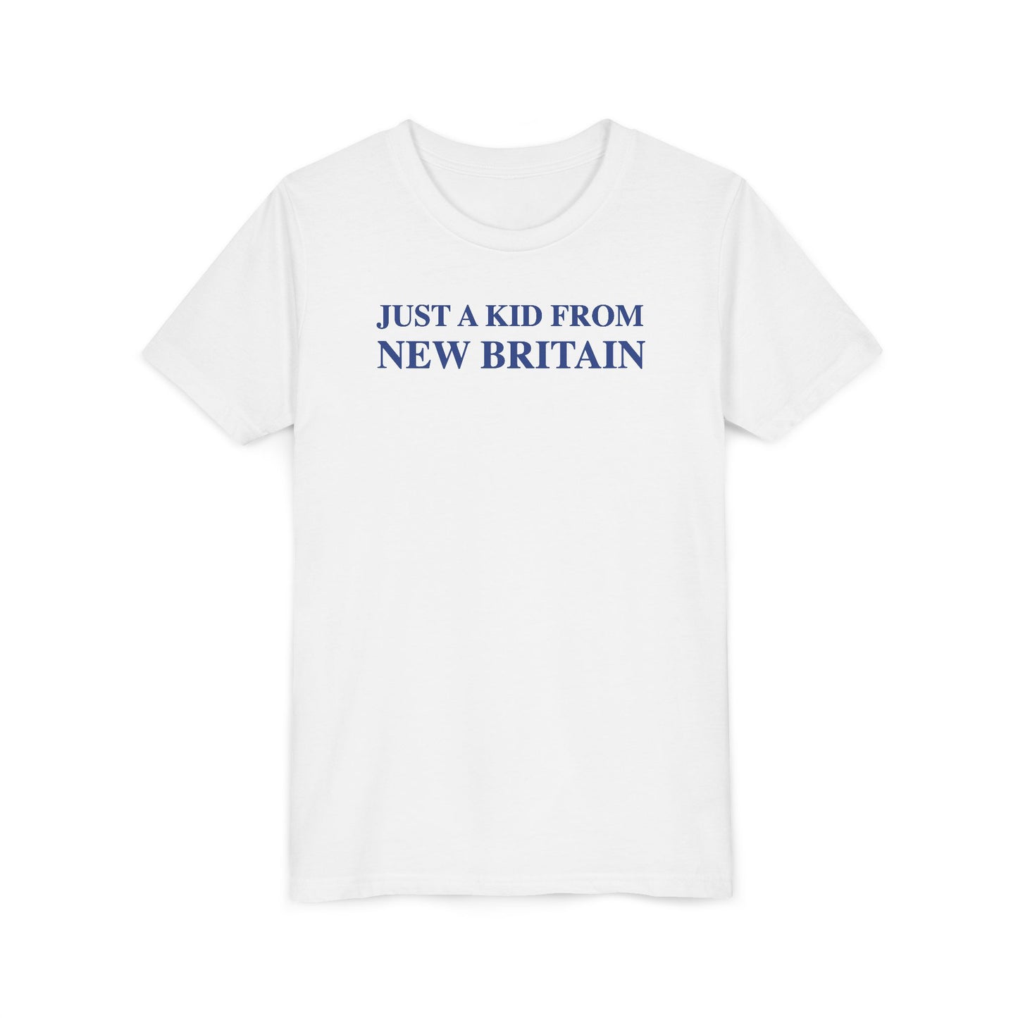 Just a kid from New Britain Youth Short Sleeve T-Shirt