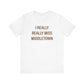 I Really Really Miss Middletown Unisex Jersey Short Sleeve Tee