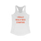 I Really Really Miss Stamford Women's Ideal Racerback Tank Top