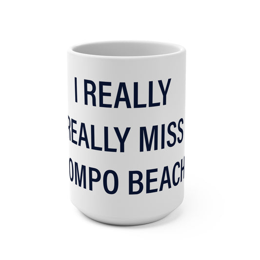 I Really Really Miss Compo Beach Mug 15oz
