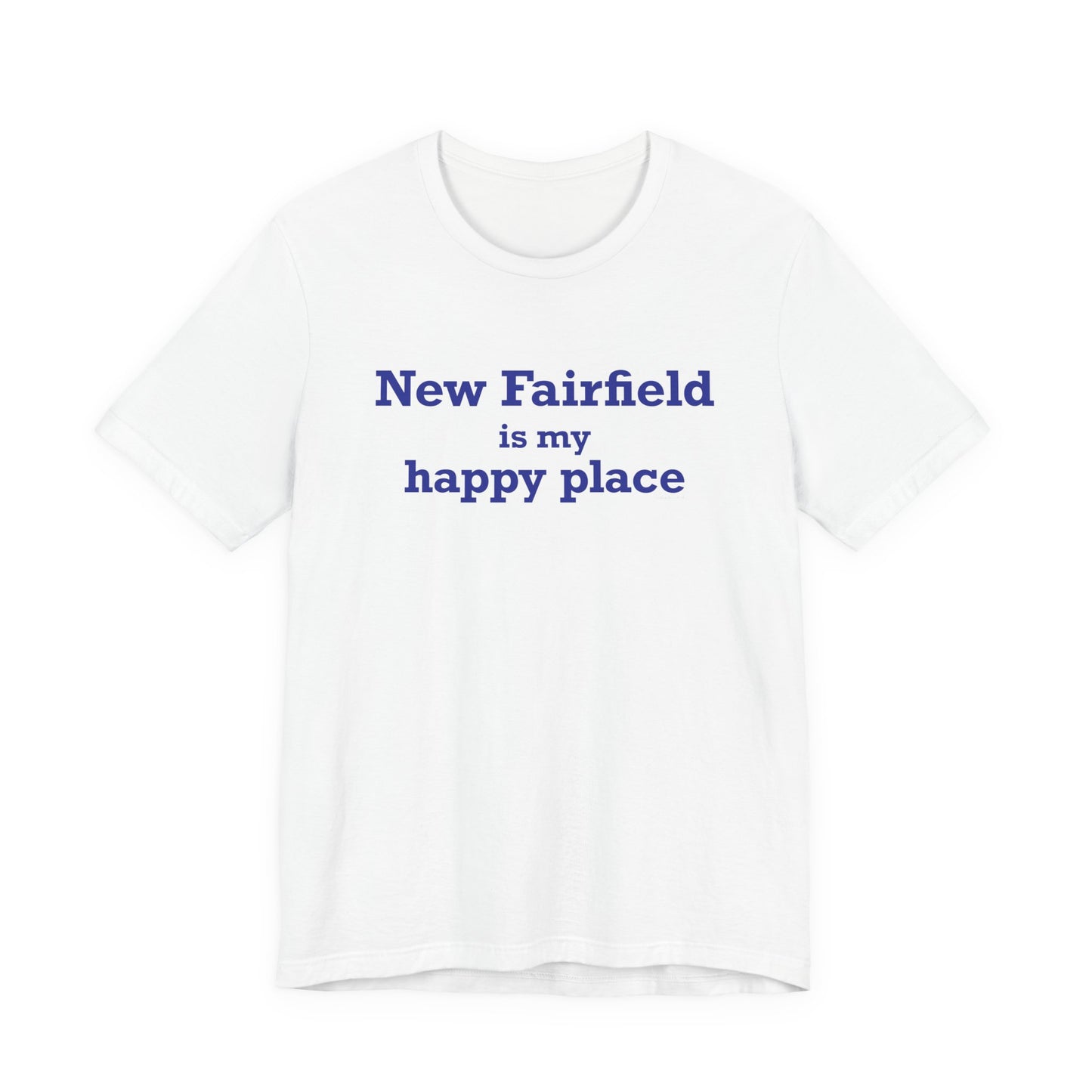 New Fairfield Is My Happy Place Unisex Jersey Short Sleeve T-Shirt