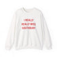 I Really Really Miss Southbury Unisex Heavy Blend™ Crewneck Sweatshirt