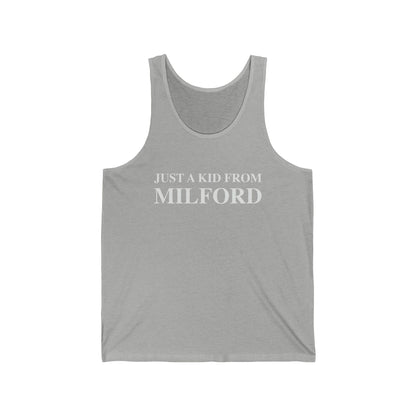 Just a kid from Milford Unisex Jersey Tank