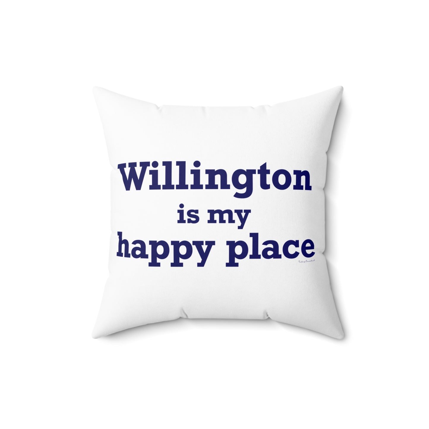 Willington is My Happy Place Spun Polyester Square Pillow