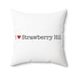 I Heart Strawberry Hill. Spun Polyester Square Pillow
