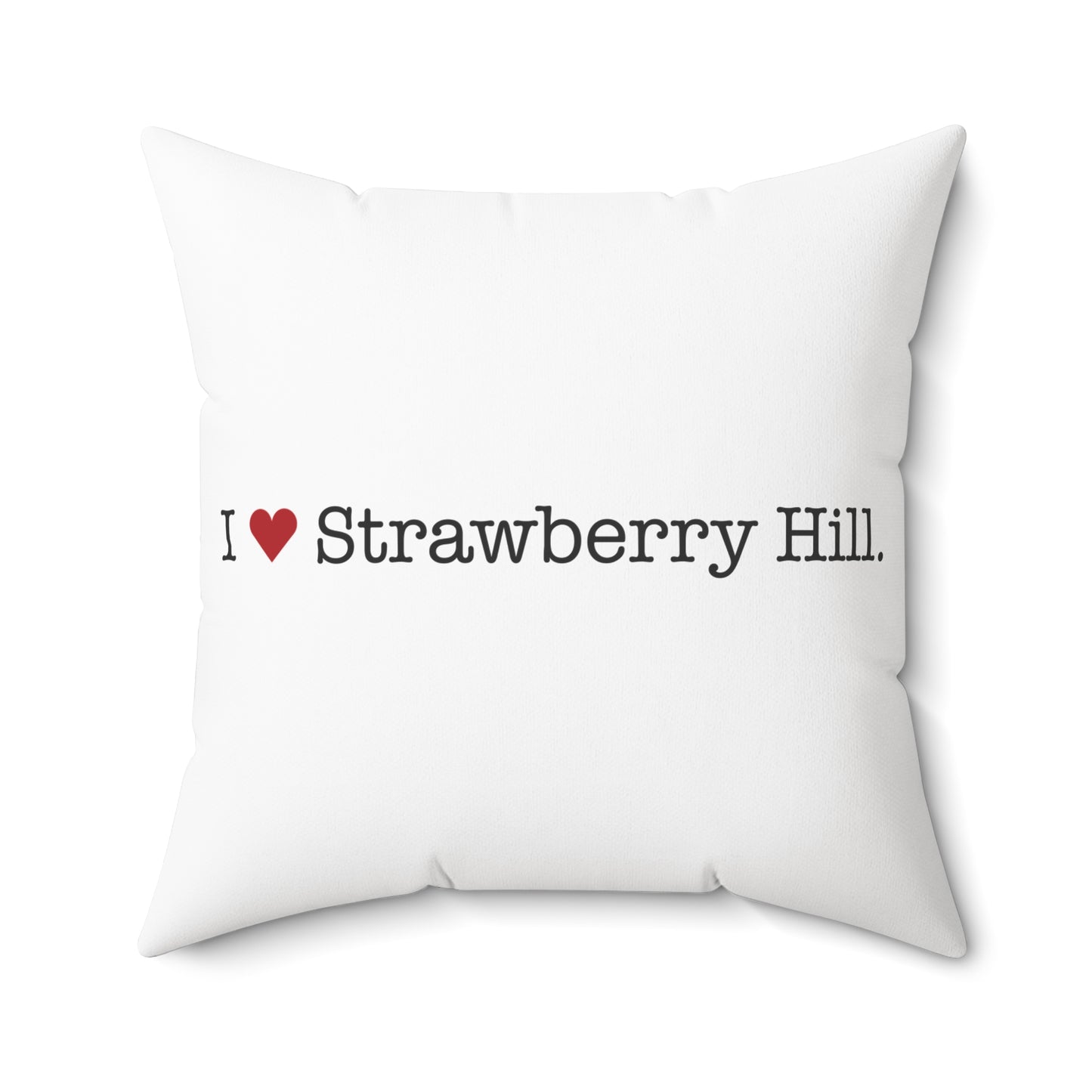 I Heart Strawberry Hill. Spun Polyester Square Pillow