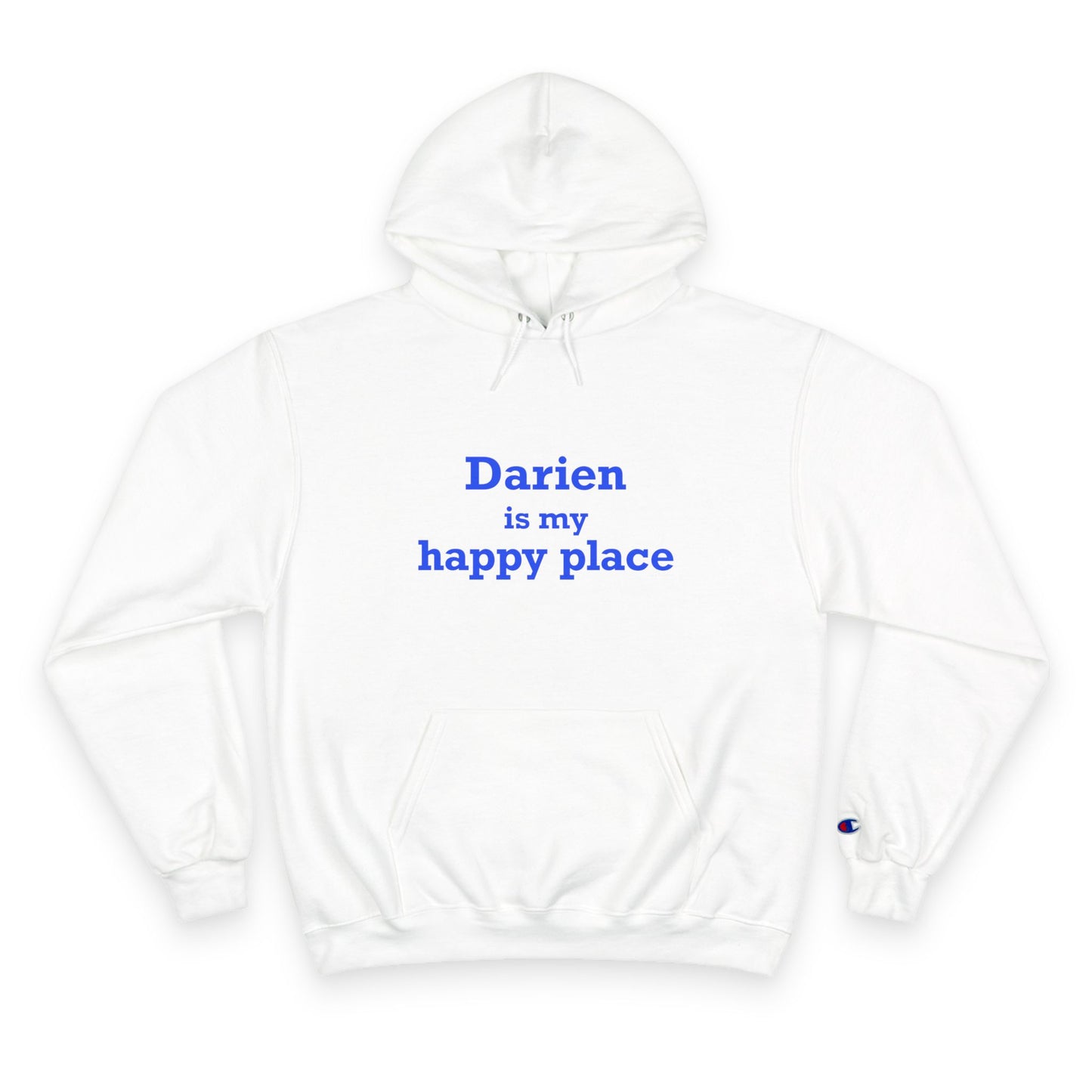 Darien Is My Happy Place Champion Hoodie