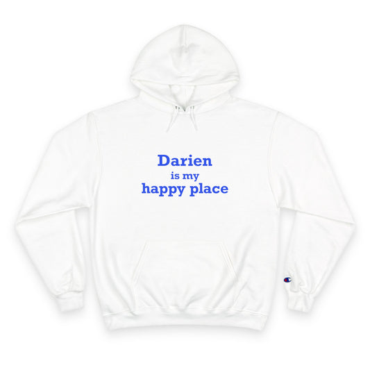 Darien Is My Happy Place Champion Hoodie