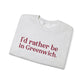 I’d rather be in Greenwich Unisex Heavy Blend™ Crewneck Sweatshirt
