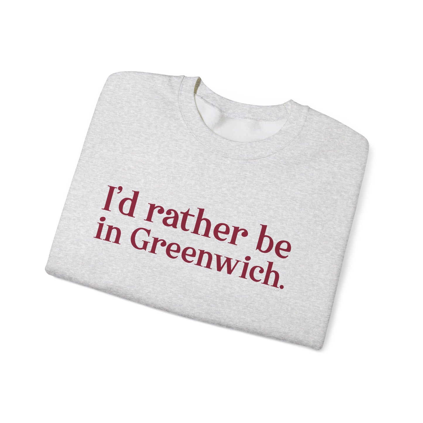 I’d rather be in Greenwich Unisex Heavy Blend™ Crewneck Sweatshirt