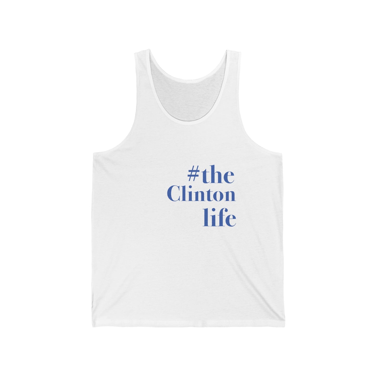 #theclintonlife Unisex Jersey Tank