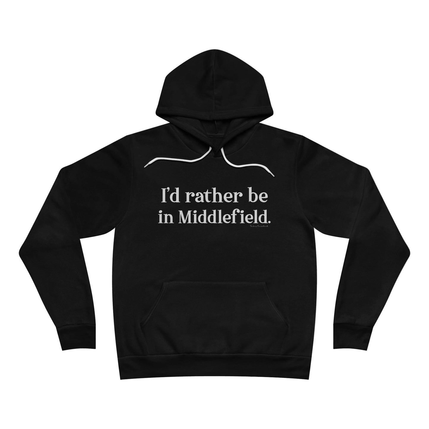 I'd rather be in Middlefield. Unisex Sponge Fleece Pullover Hoodie