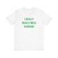 I Really Really Miss Durham Unisex Jersey Short Sleeve Tee