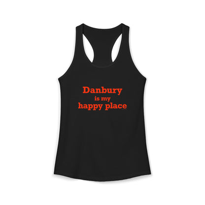 Danbury Is My Happy Place Women's Ideal Racerback Tank Top