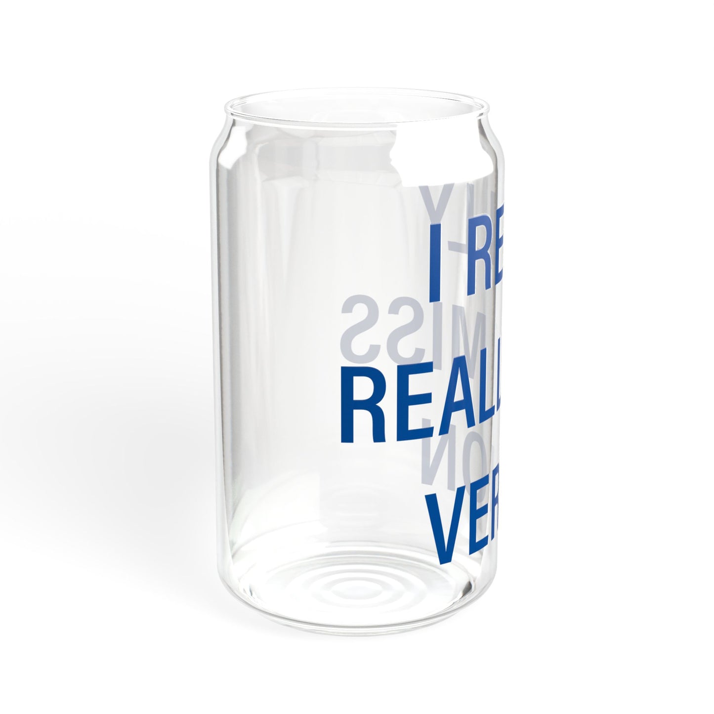 I Really Really Miss Vernon Sipper Glass, 16oz